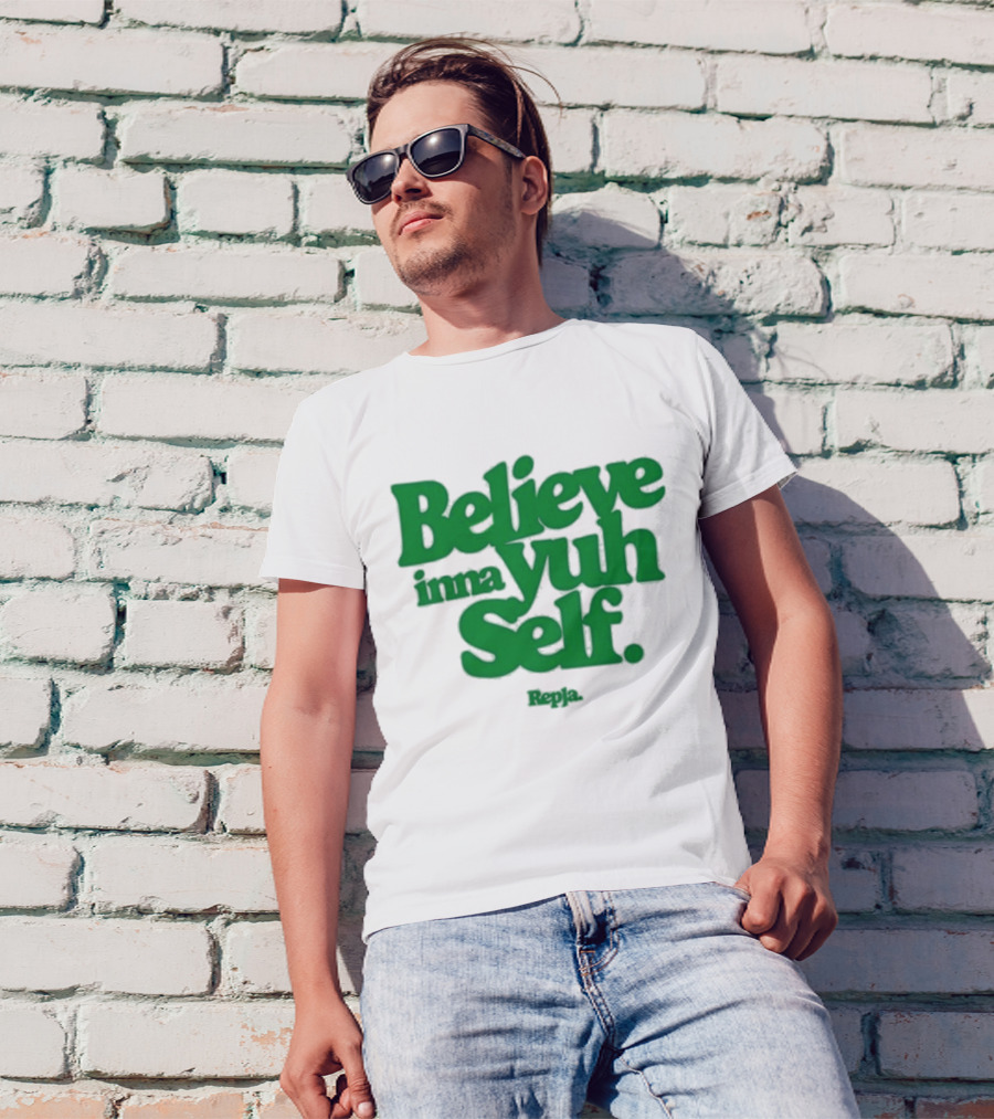 Janice Repja Believe Inna Yuh Self Repja T-Shirt