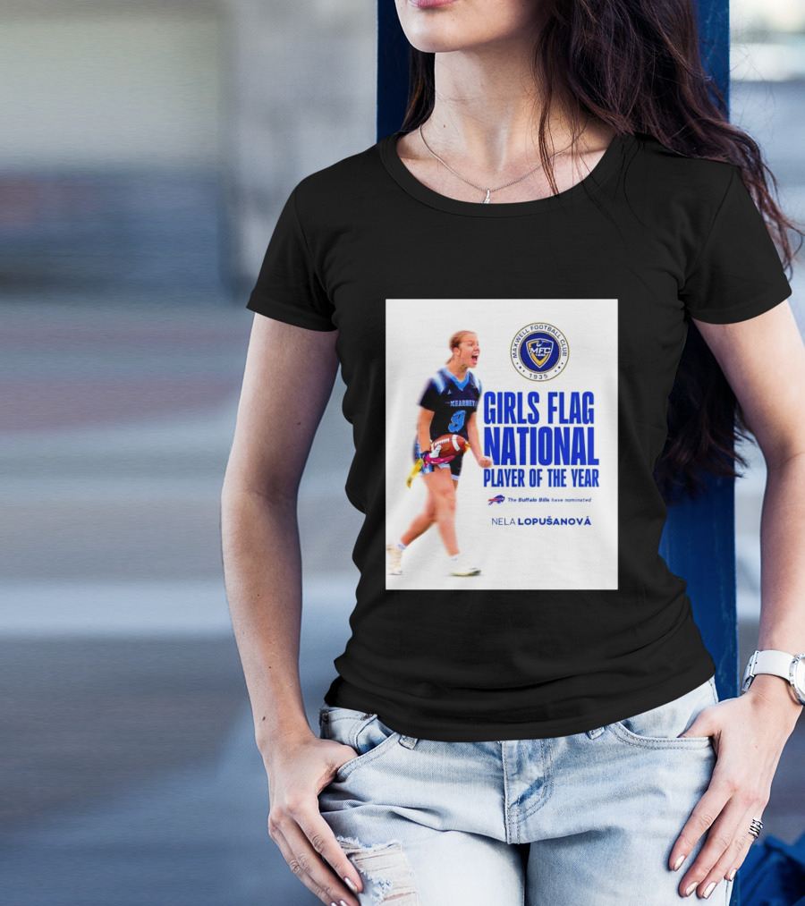 Merrill Football Club Girls Flag National Player Of The Year Nela Lopusanova Buffalo Bills Nomination T-Shirt