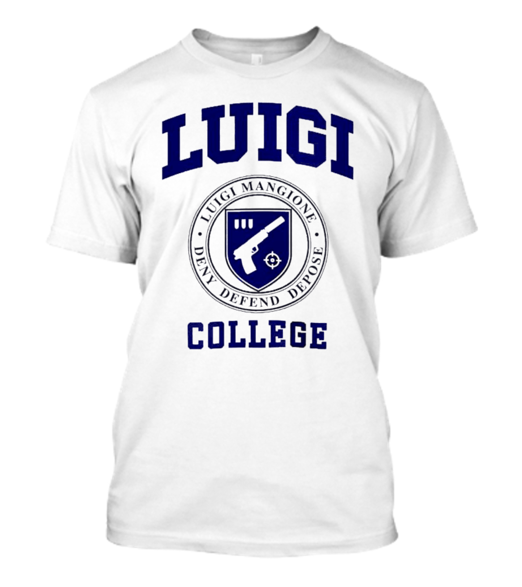 Luigi College Luigi Mangione Deny Defend Depose Badge Emblem T-Shirt