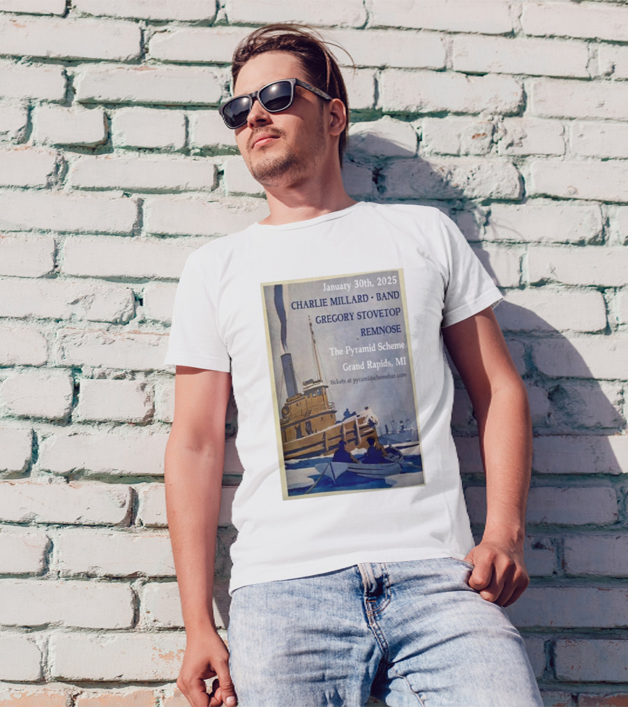 Charlie Millard Band Gregory Stovetop Remnose The Pyramid Scheme Grand Rapids MI January 30 2025 T-Shirt