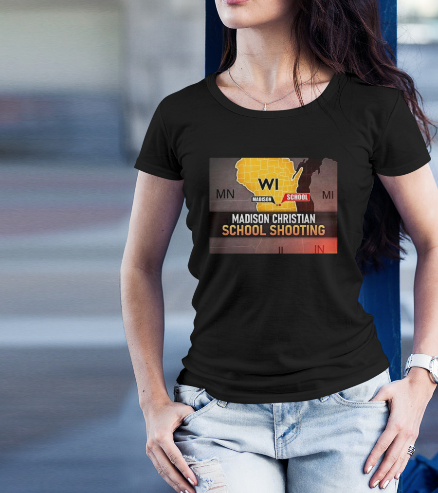 Madison Christian School Shooting Wisconsin T-Shirt