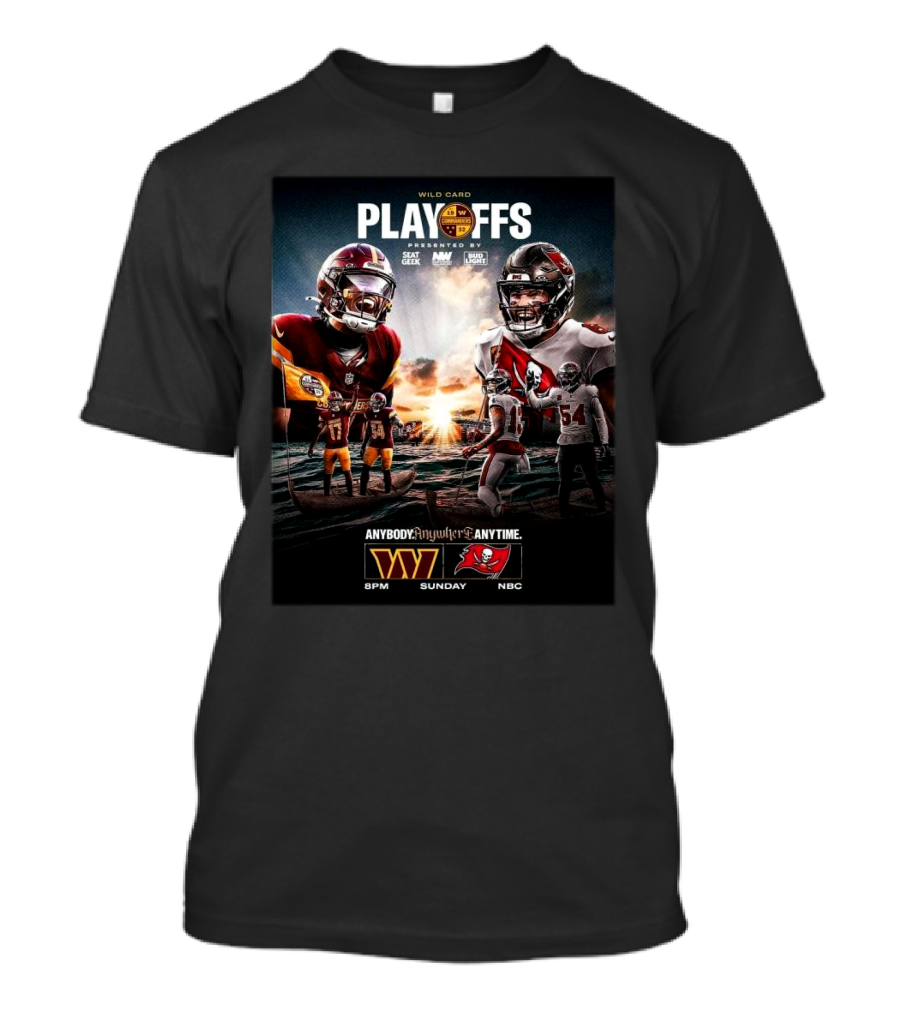 Washington Commanders Vs Tampa Bay Buccaneers Wild Card Playoffs Anybody Anywhere Anytime Sunday 8PM NBC T-Shirt