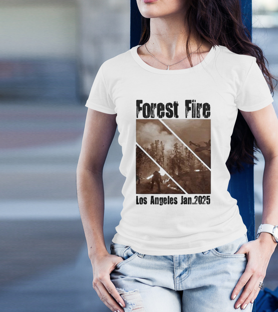 Forest Fire Los Angeles Jan 2025 T-Shirt
