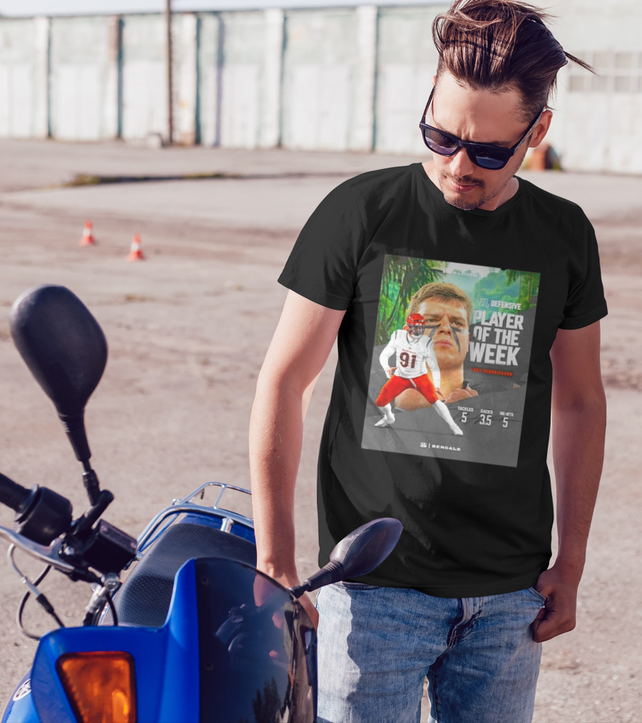 Trey Hendrickson Cincinnati Bengals AFC Defensive Player Of The Week 5 Tackles 3.5 Sacks 5 QB Hits T-Shirt