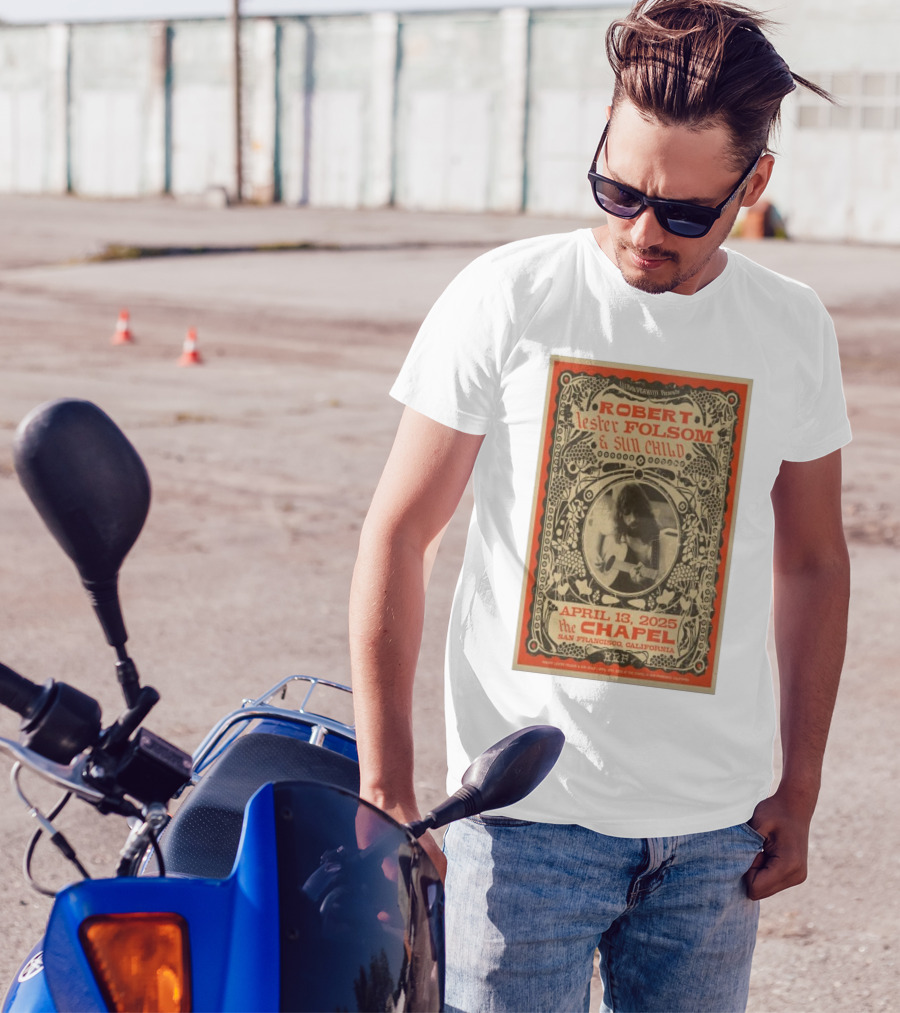 Robert Lester Folsom And Sun Child Live At The Chapel San Francisco April 13 2025 T-Shirt