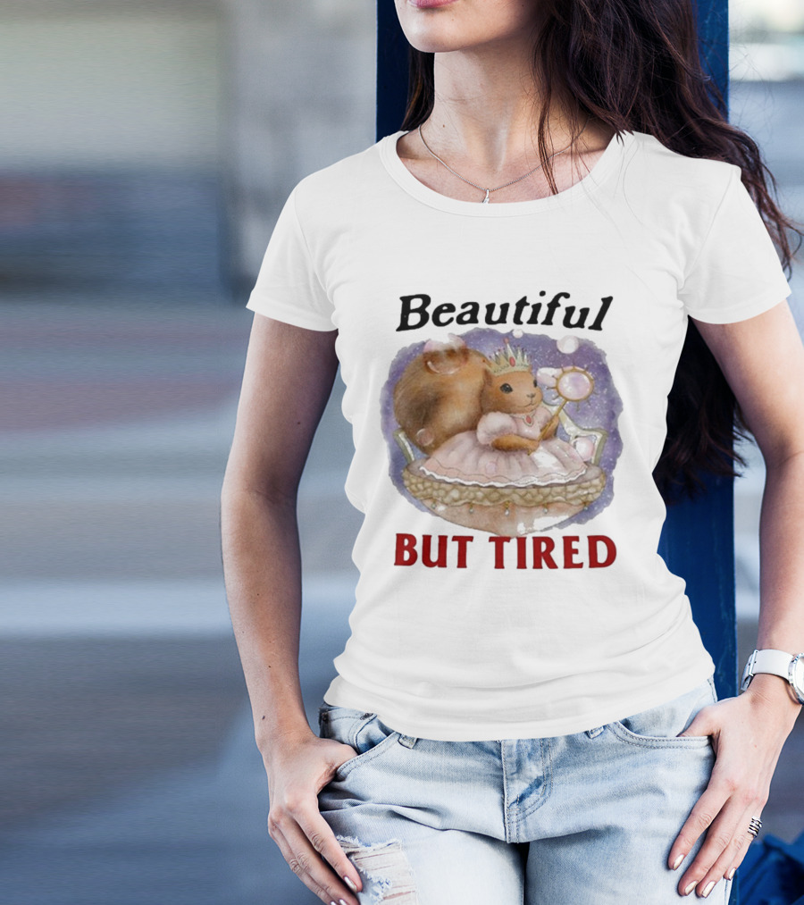 Beautiful Squirrel Princess But Tired T-Shirt