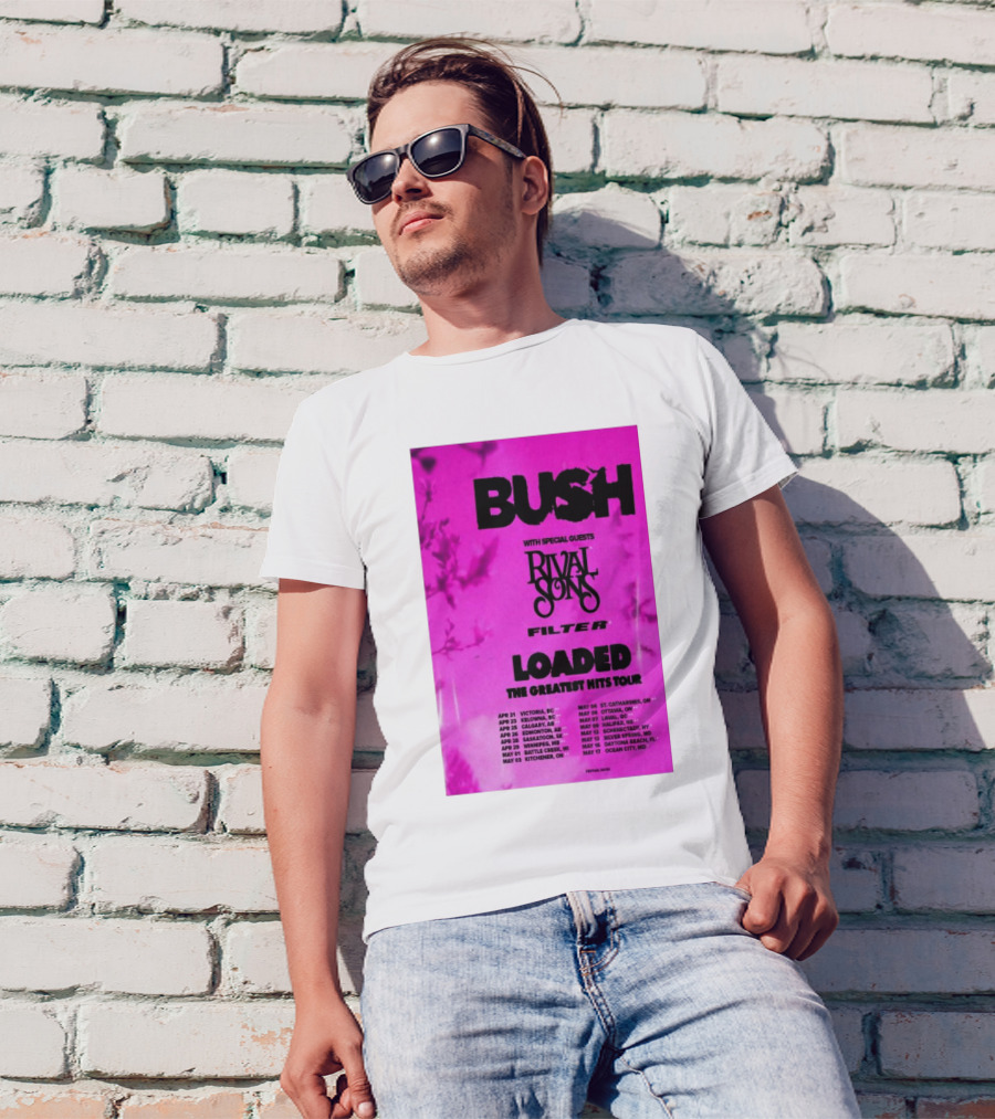 Bush Loaded The Greatest Hits Tour 2025 With Special Guests Rival Sons Filter Tour Dates T-Shirt