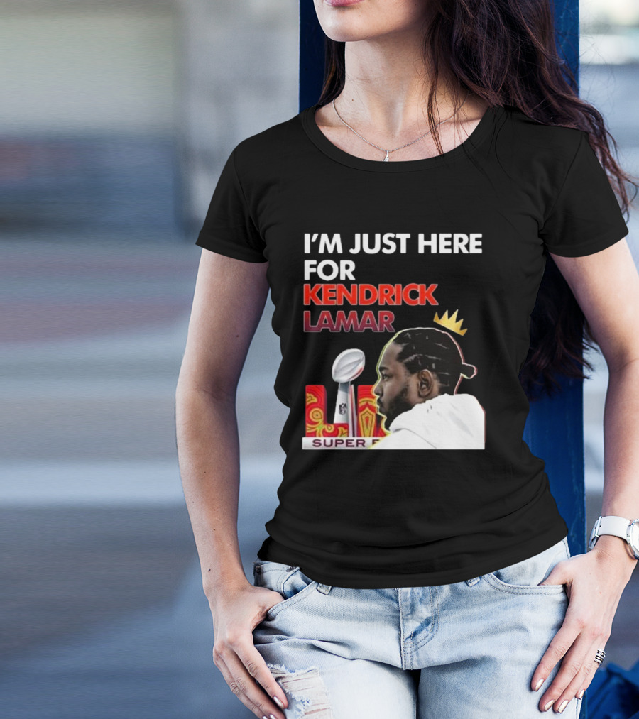 Super Bowl 2025 I’m Just Here For Kendrick Lamar Trophy Crown T-Shirt
