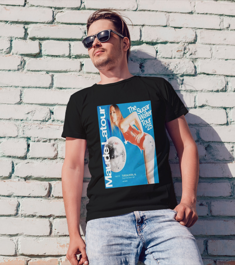Maude Latour The Sugar Water Tour '25 Druid City Music Hall Tuscaloosa AL Mar 25 2025 T-Shirt