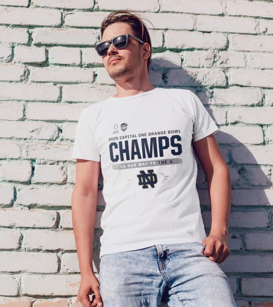 Notre Dame Fighting Irish 2025 Capital One Orange Bowl Champs On Our Way To The A T-Shirt