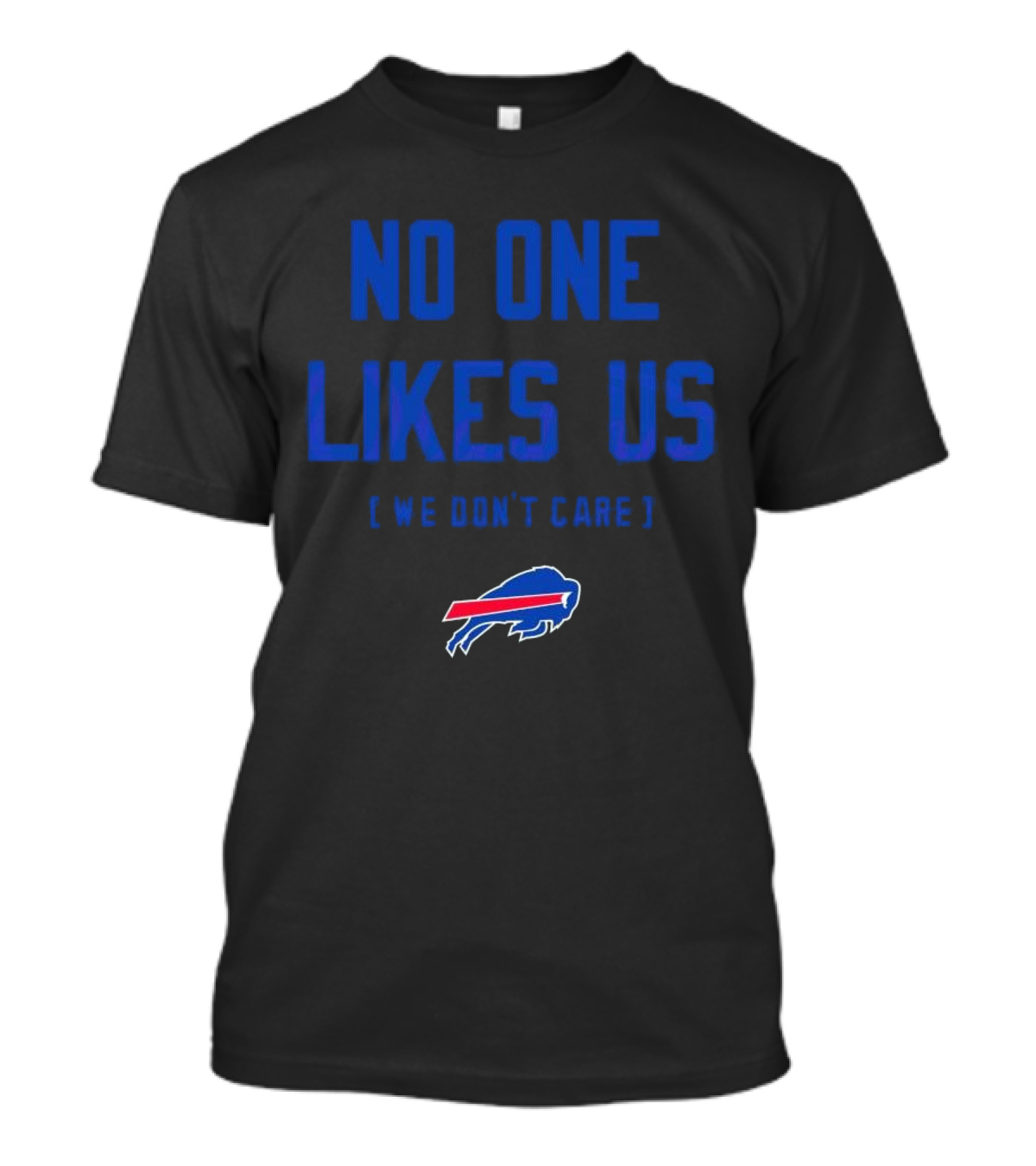 Buffalo Bills No One Likes Us We Don’t Care NFL Team Spirit T-Shirt