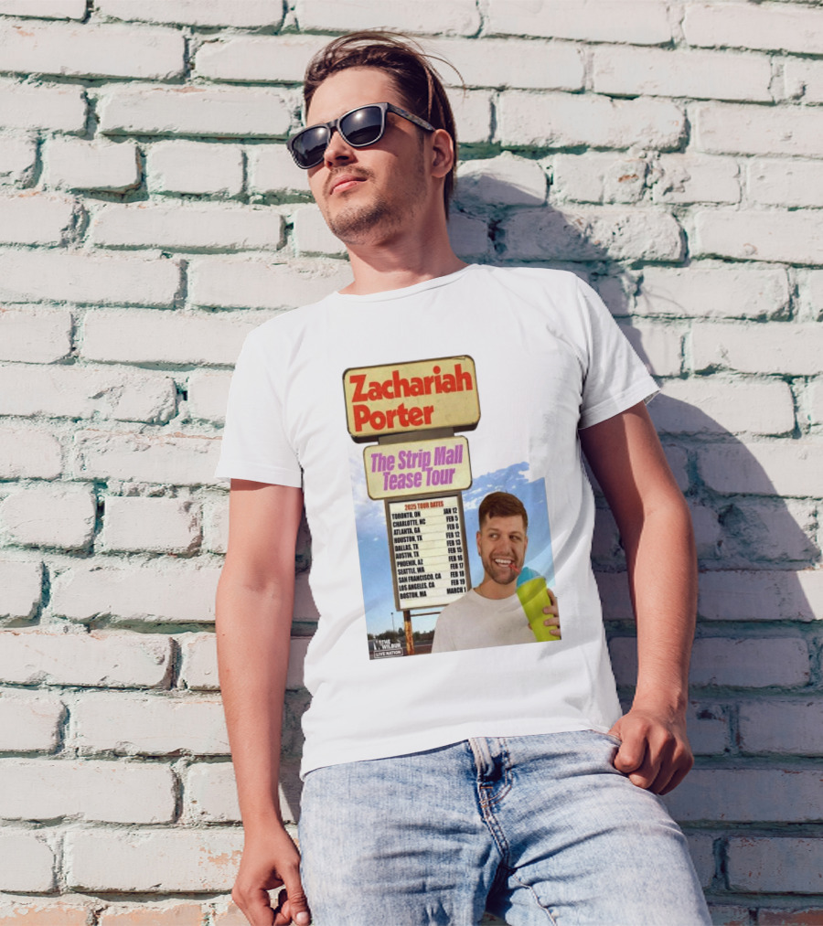 Zachariah Porter The Strip Mall Tease Tour 2025 Toronto Charlotte Atlanta Houston Dallas Austin Phoenix Seattle San Francisco Los Angeles Boston T-Shirt