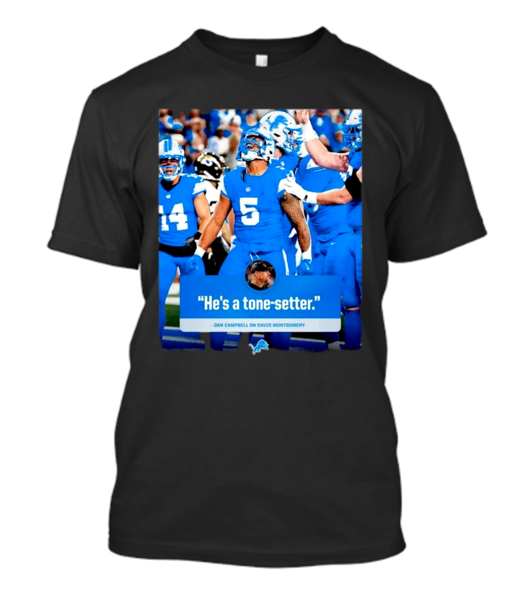 Detroit Lions Football Dan Campbell On David Montgomery He's A Tone-Setter T-Shirt