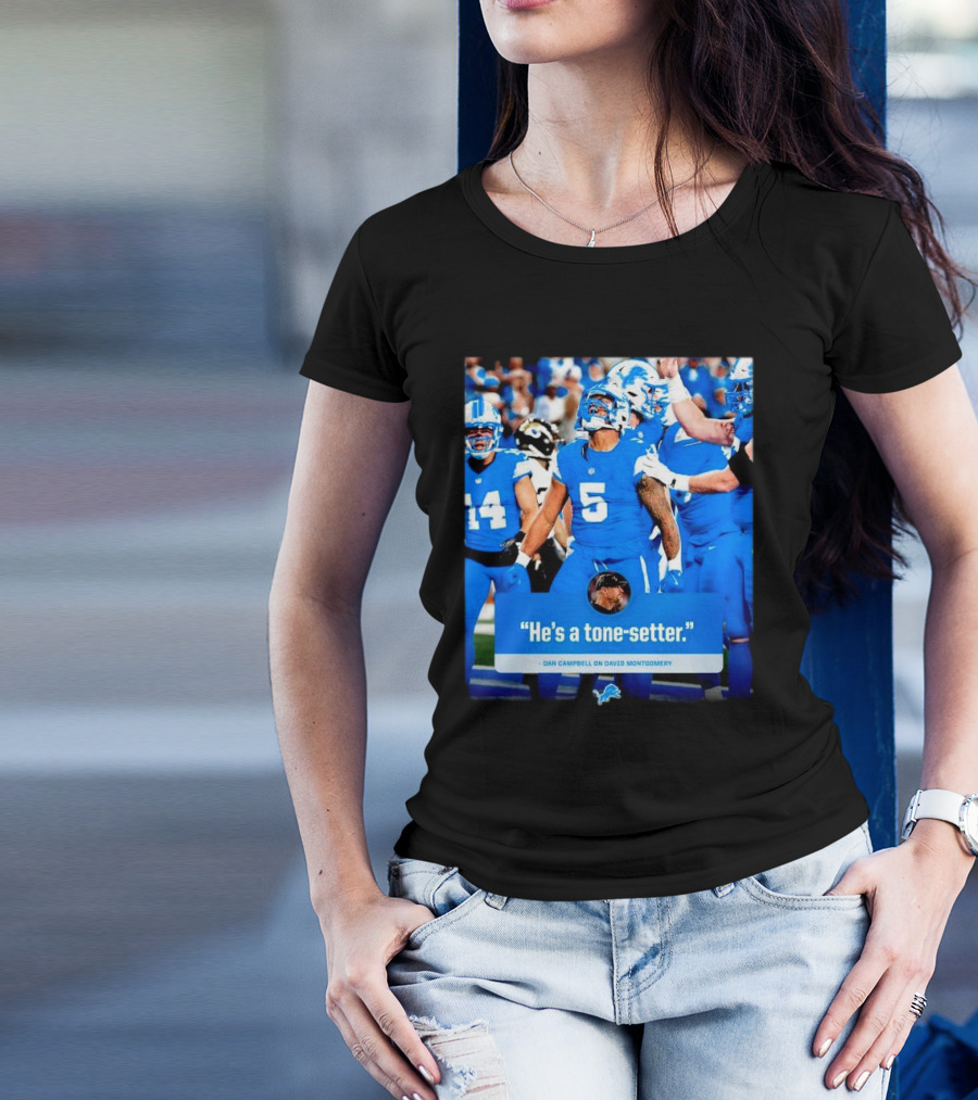 Detroit Lions Football Dan Campbell On David Montgomery He's A Tone-Setter T-Shirt