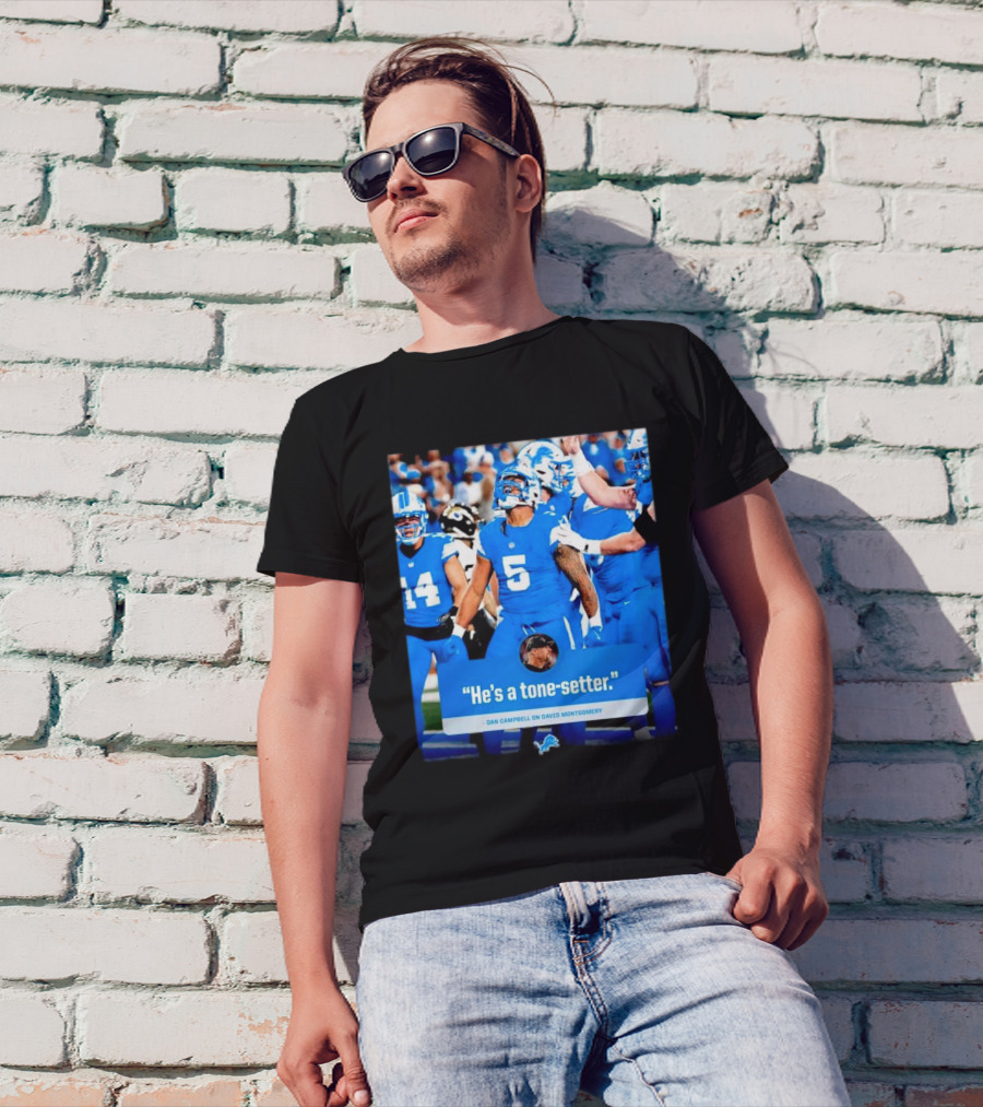 Detroit Lions Football Dan Campbell On David Montgomery He's A Tone-Setter T-Shirt