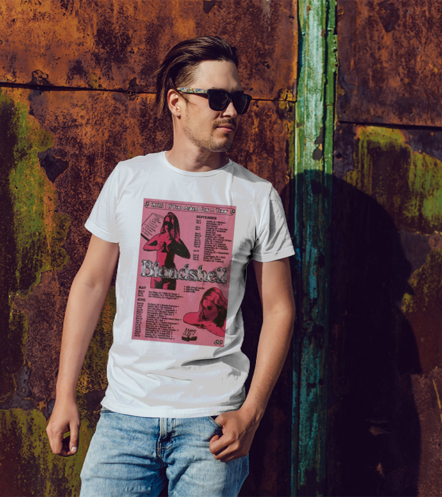 Blondshell If You Asked For A Tour 2025 May June September Tour Dates T-Shirt
