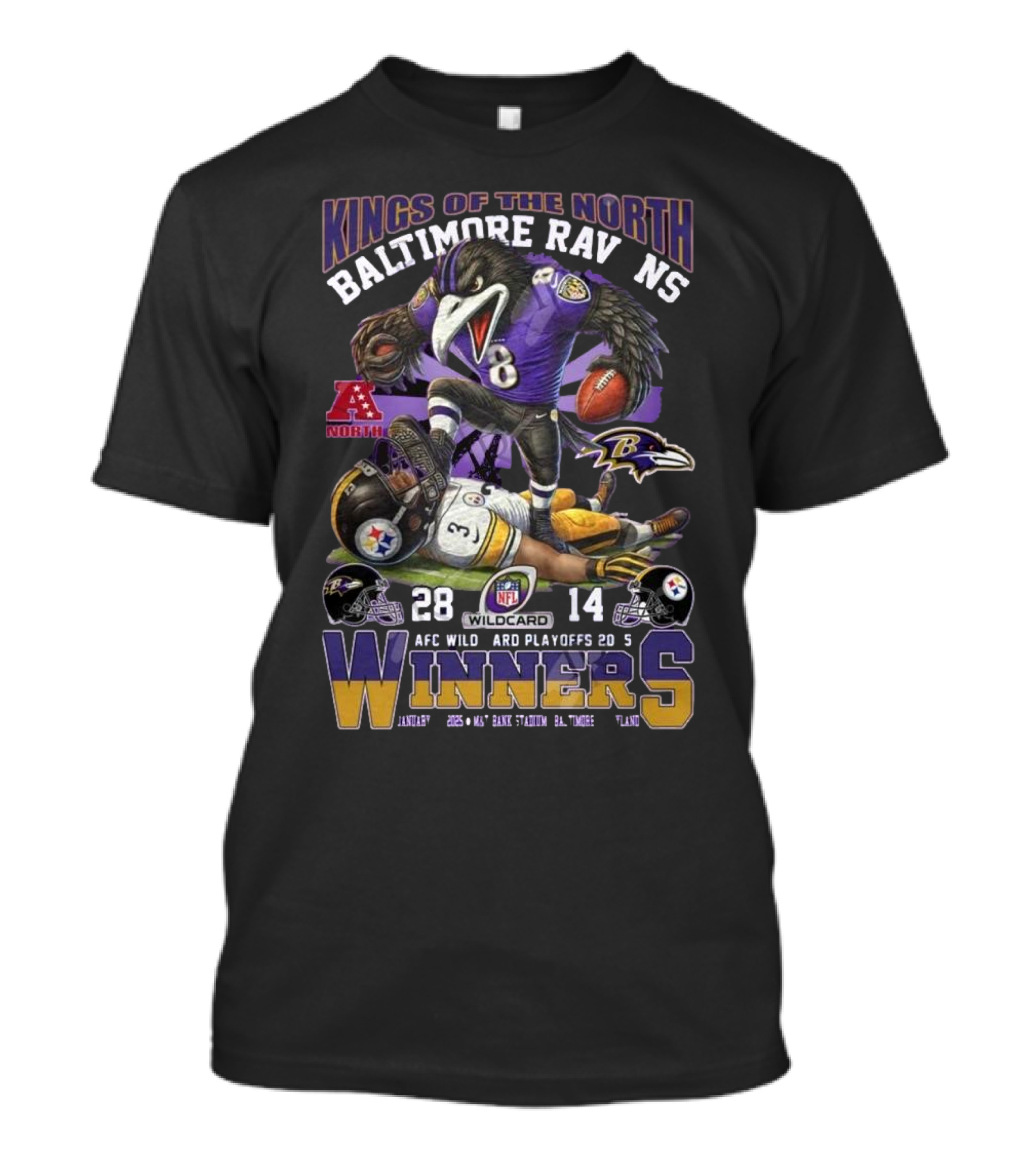 Kings Of The North Baltimore Ravens NFL AFC Wild Card Playoff 2025 Winners Ravens Mascot Victory 28-14 January 5 M&T Bank Stadium Baltimore Ravens T-Shirt