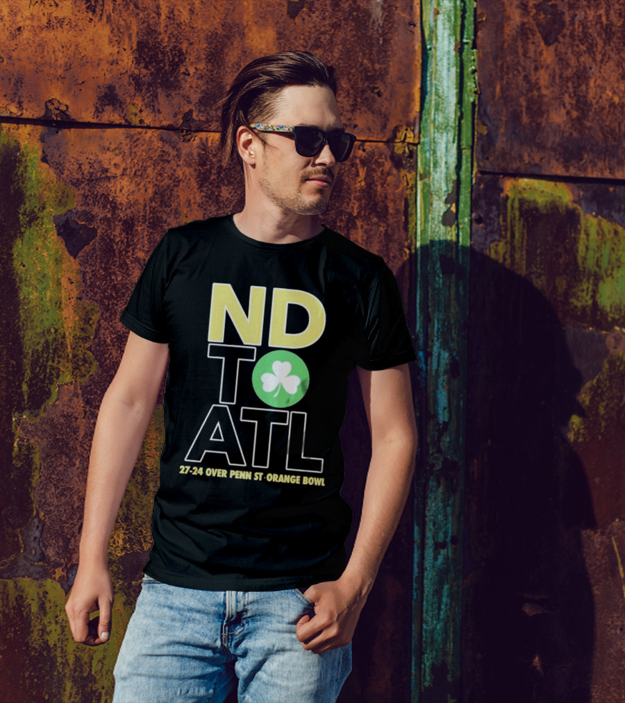 ND To ATL 27-24 Over Penn St Orange Bowl T-Shirt