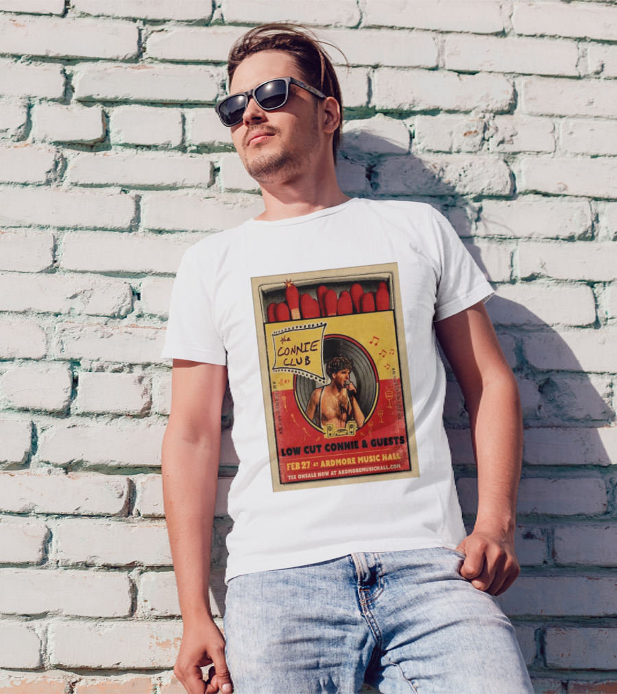 Low Cut Connie The Connie Club Guests Feb 27 Ardmore Music Hall PA T-Shirt
