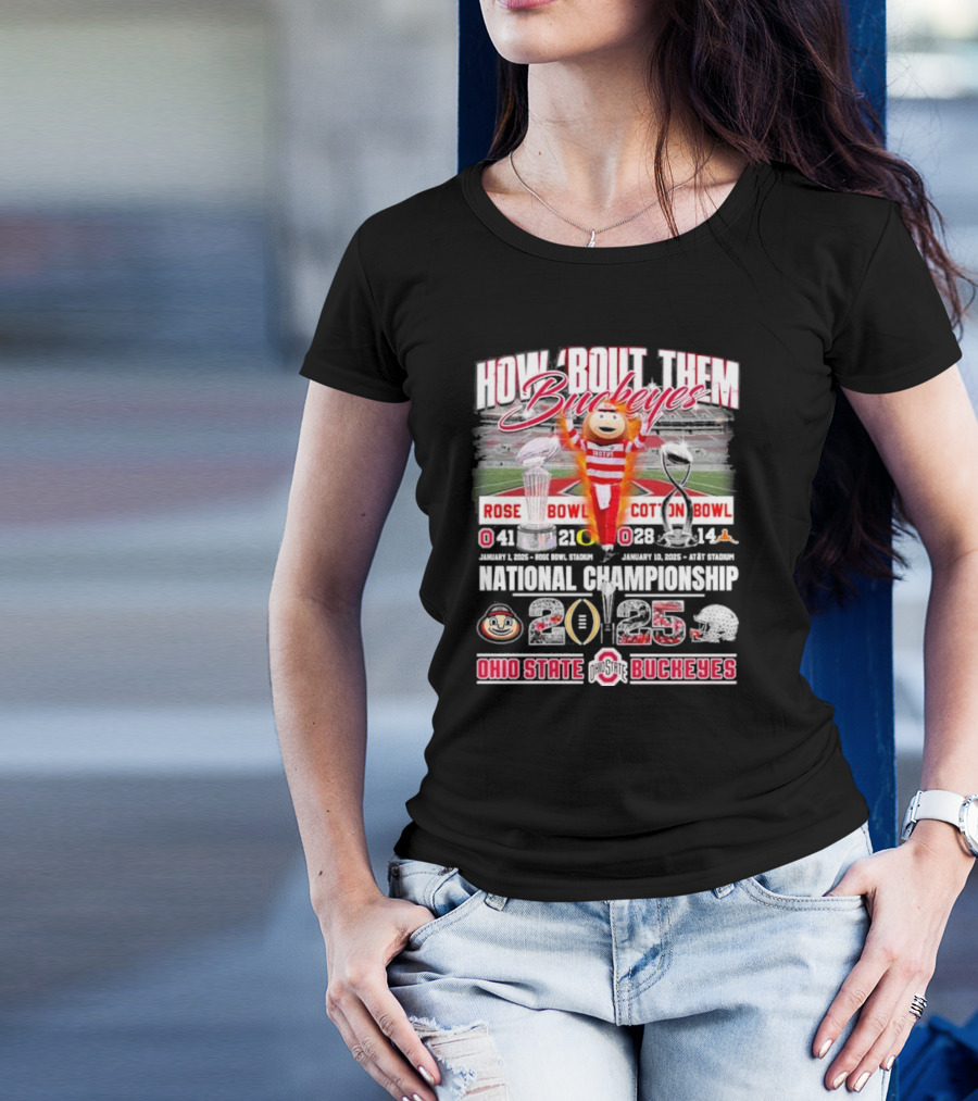 Ohio State Buckeyes How ‘Bout Them Buckeyes 2025 National Championship Rose Bowl Cotton Bowl T-Shirt
