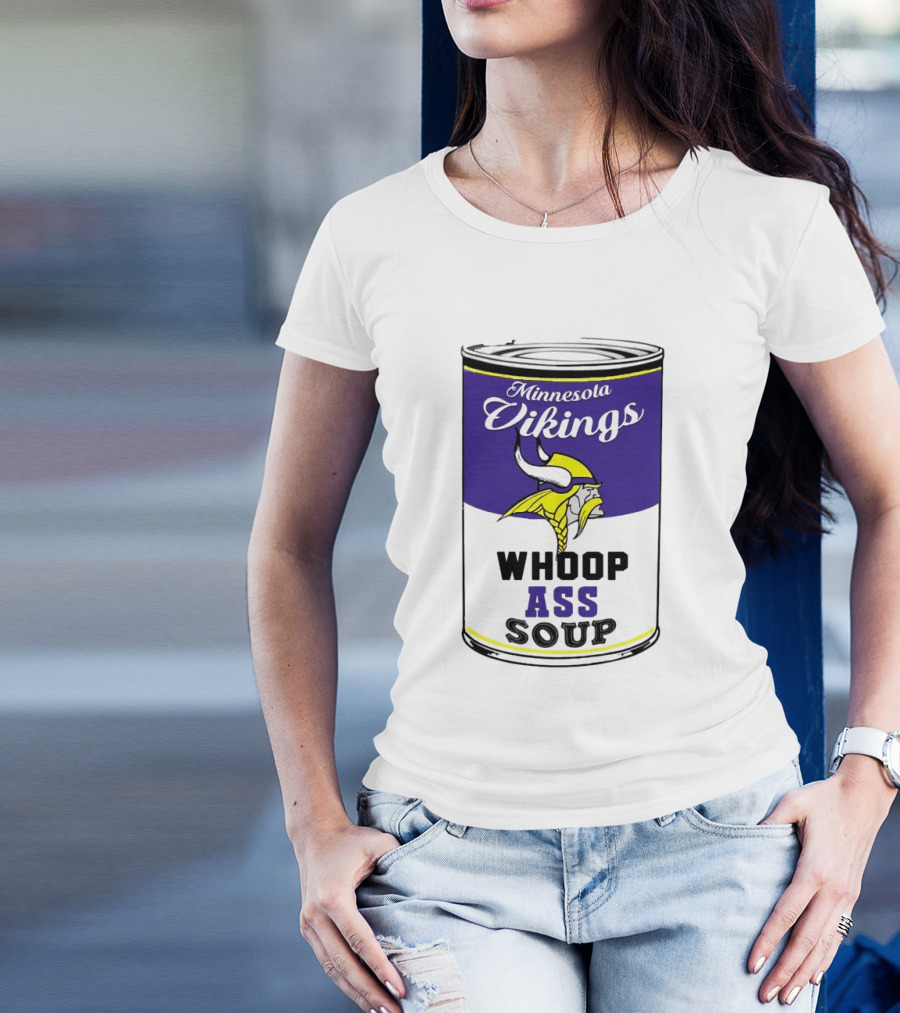 Minnesota Vikings Whoop Ass Soup Can T-Shirt