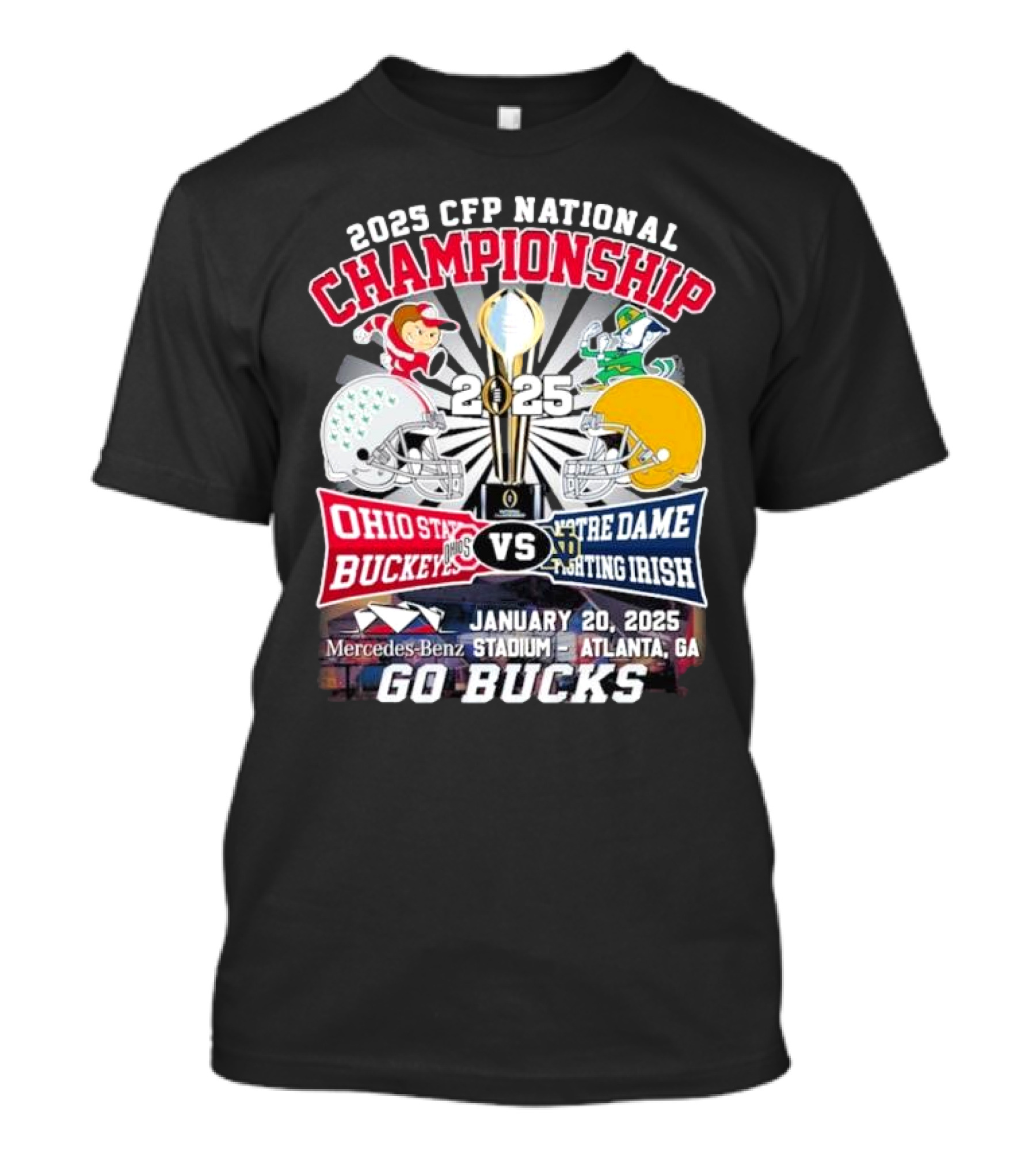 2025 CFP National Championship Ohio State Buckeyes VS Notre Dame Fighting Irish January 20 Atlanta Go Bucks T-Shirt