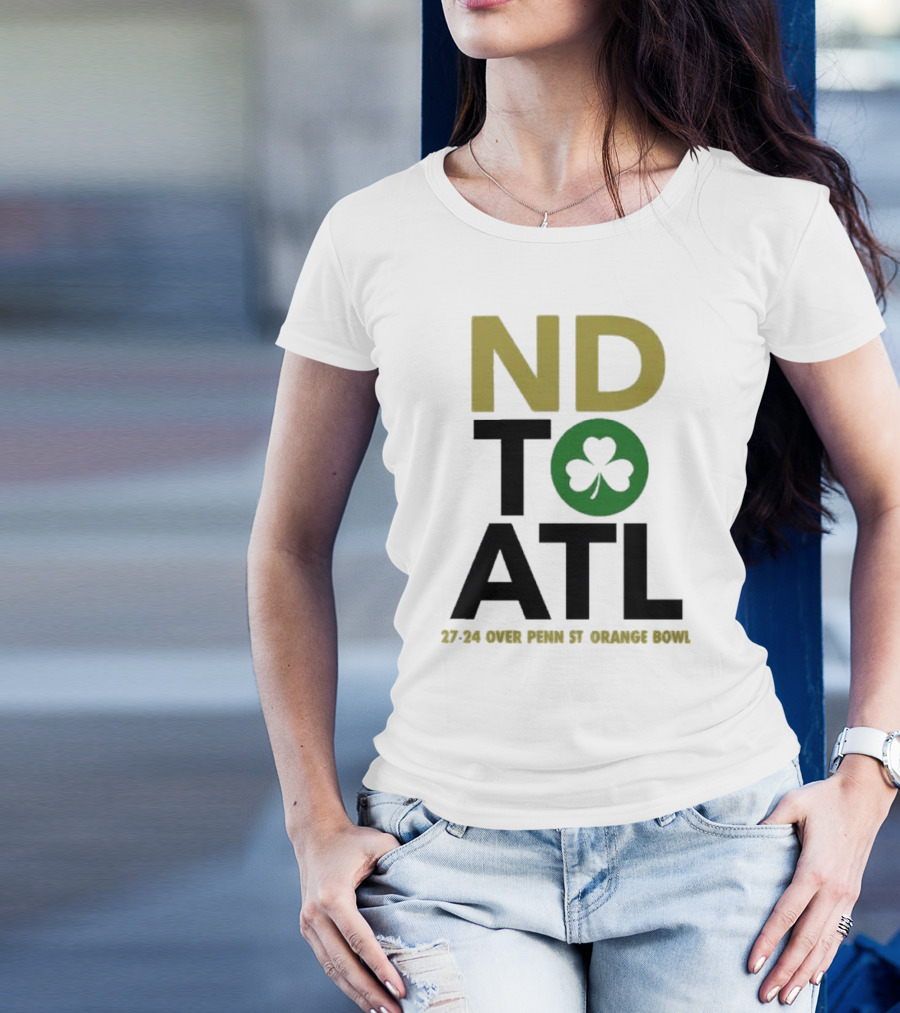 Notre Dame Football ND To ATL 27-24 Over Penn St Orange Bowl 2025 T-Shirt