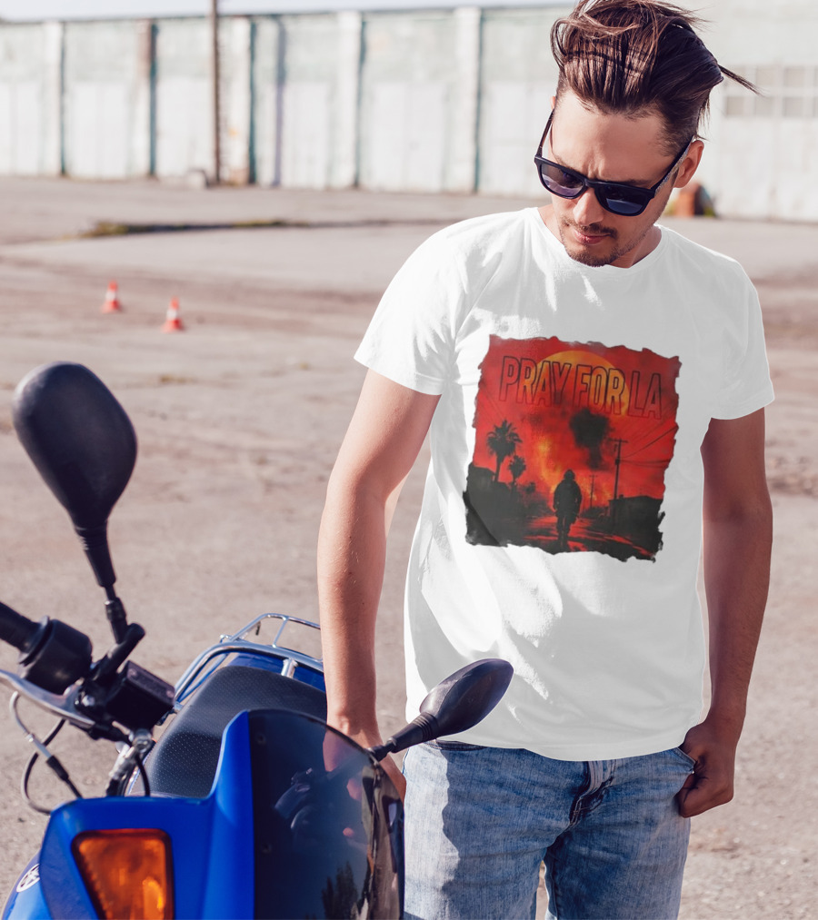 Pray For LA Pray For Los Angeles Los Angeles Wildfires Pray For California T-Shirt