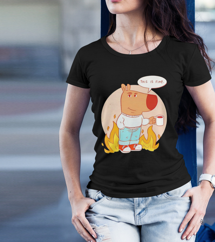 Chill Guy This Is Fine Dog Meme Coffee Fire T-Shirt
