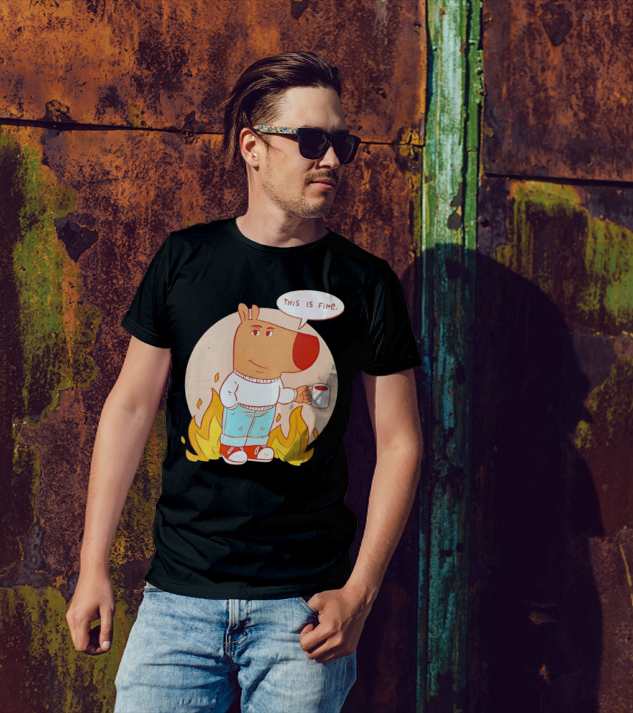 Chill Guy This Is Fine Dog Meme Coffee Fire T-Shirt