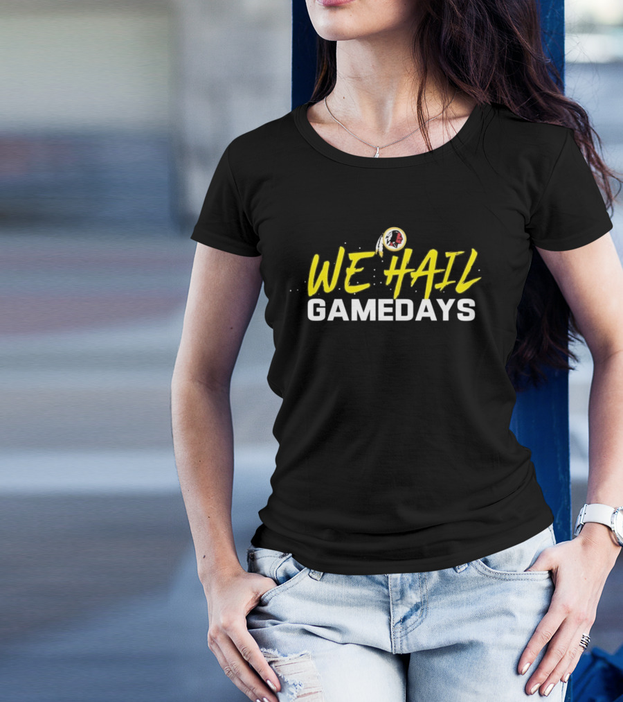 We Hail Gamedays Washington Commanders Football T-Shirt