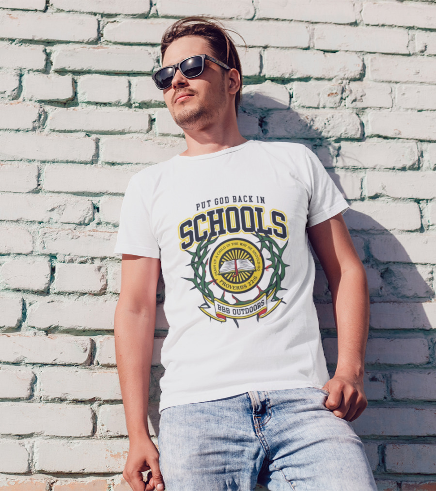 Put God Back In Schools Proverbs 22:6 BBB Outdoors T-Shirt