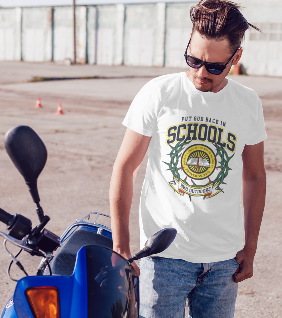 Put God Back In Schools Proverbs 22:6 BBB Outdoors T-Shirt
