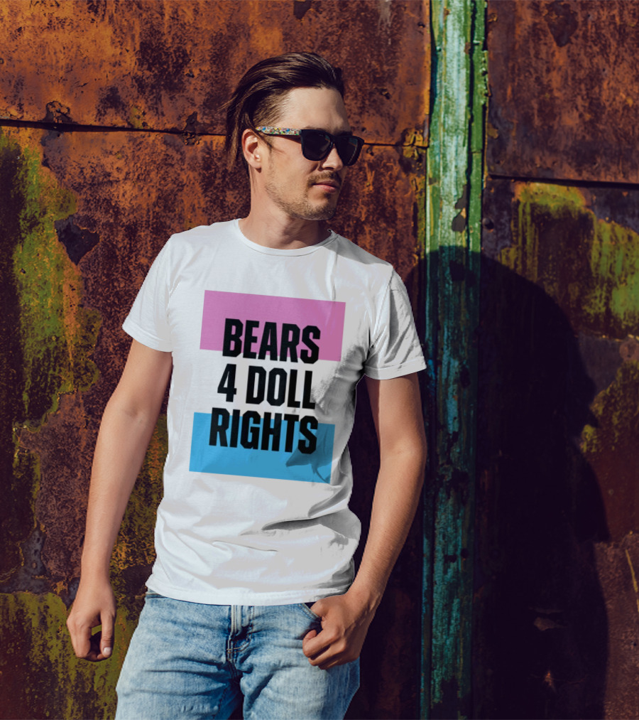 Bears 4 Doll Rights Pink And Blue Activism Statement T-Shirt