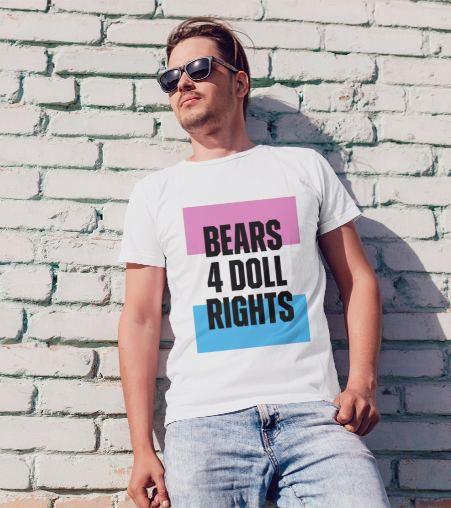 Bears 4 Doll Rights Pink And Blue Activism Statement T-Shirt