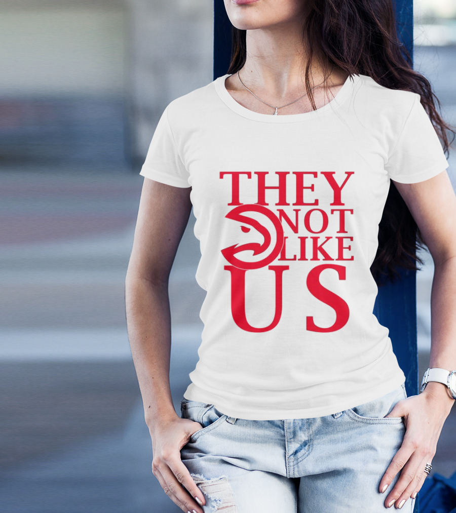 Atlanta Hawks They Not Like Us T-Shirt