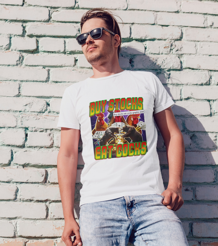 Buy Stocks Eat Cocks Roosters Bears Money Lightning Coins T-Shirt