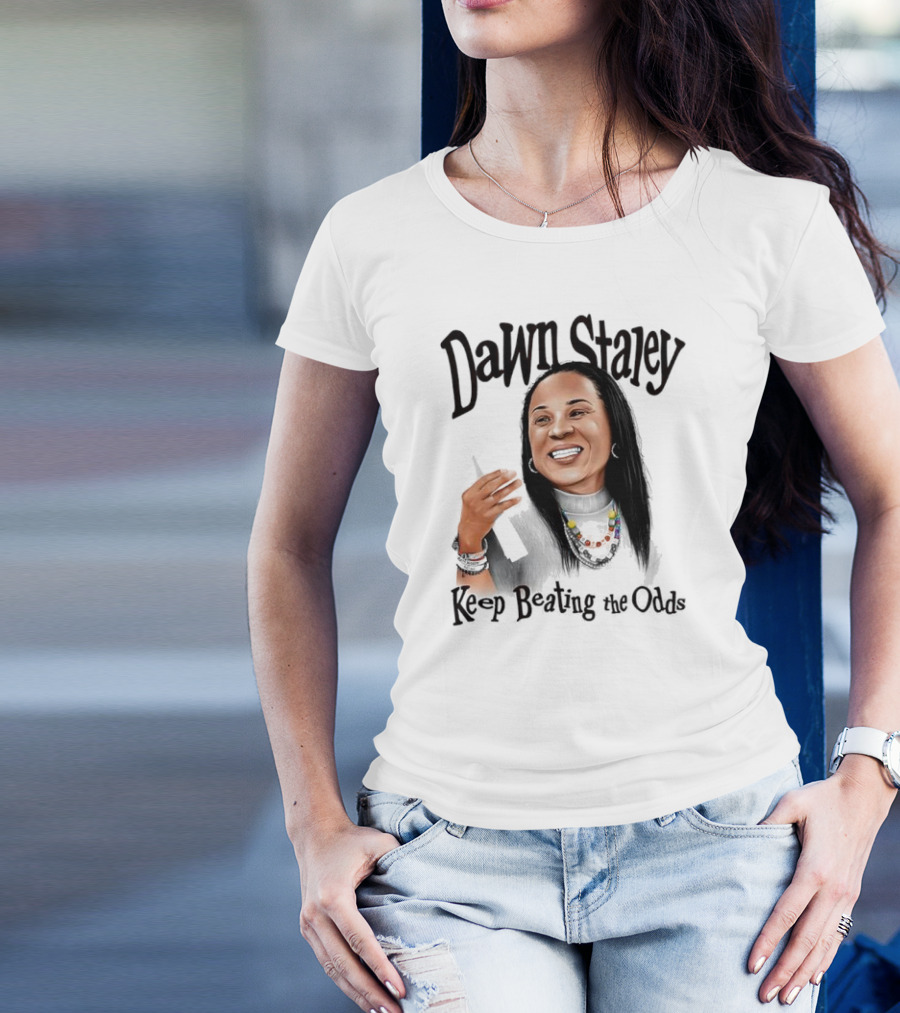 Dawn Staley Keep Beating The Odds Positive Inspirational Message T-Shirt