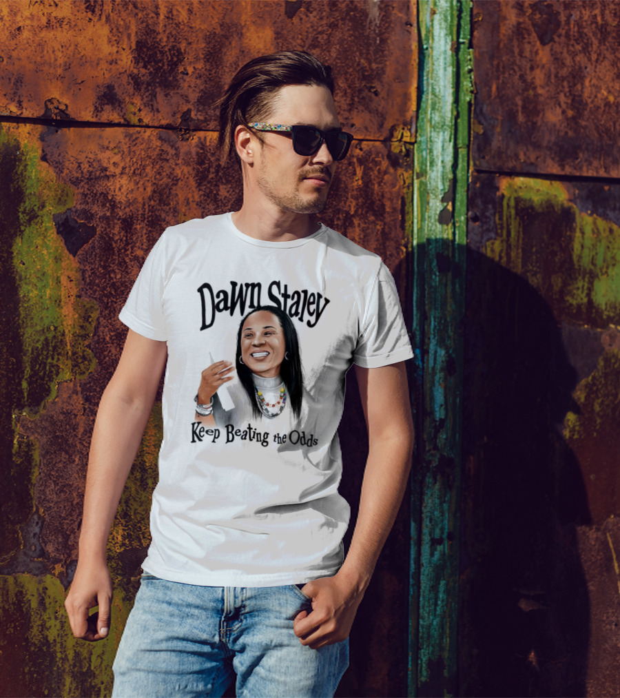 Dawn Staley Keep Beating The Odds Positive Inspirational Message T-Shirt