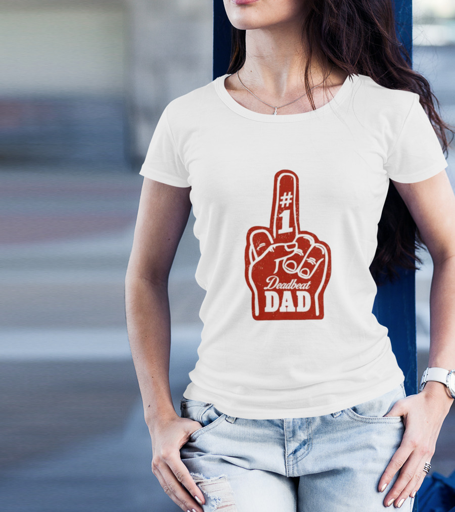 Deadbeat Dad Number One Foam Finger T-Shirt