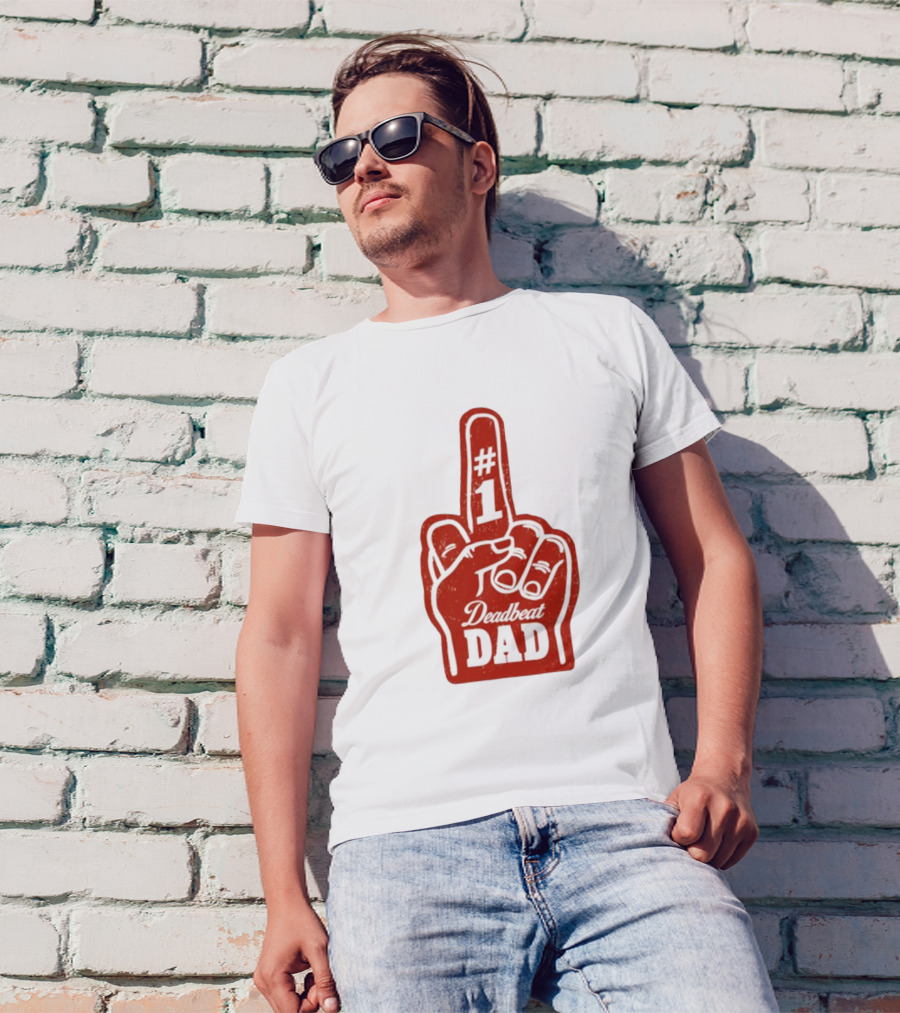 Deadbeat Dad Number One Foam Finger T-Shirt