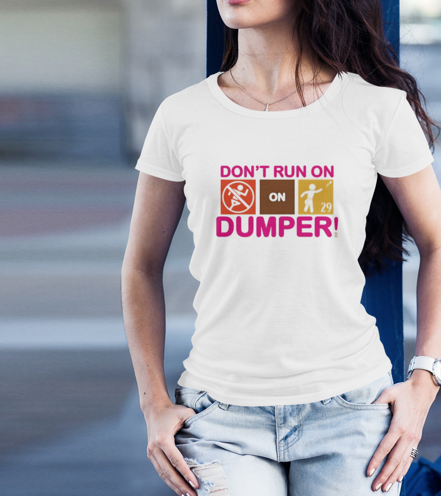 Don't Run On Dumper Baseball Humor Retro Style T-Shirt