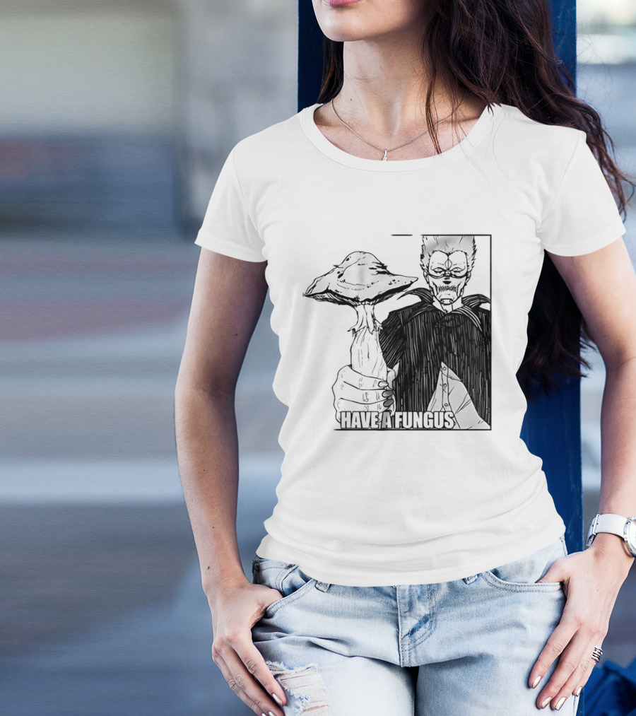 Have A Fungus En Cartoon T-Shirt