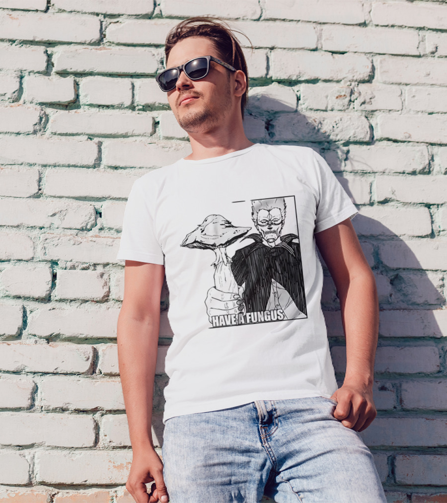 Have A Fungus En Cartoon T-Shirt