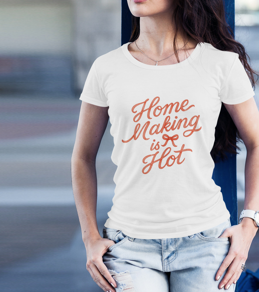 Home Making Is Hot Retro Bow Style T-Shirt