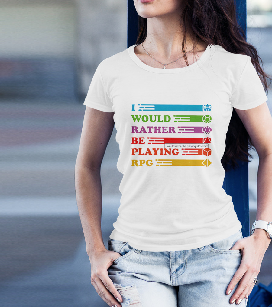 I Would Rather Be Playing RPG Dice Icons Colorful Text T-Shirt