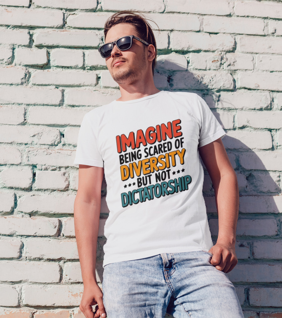 Imagine Diversity Dictatorship T-Shirt