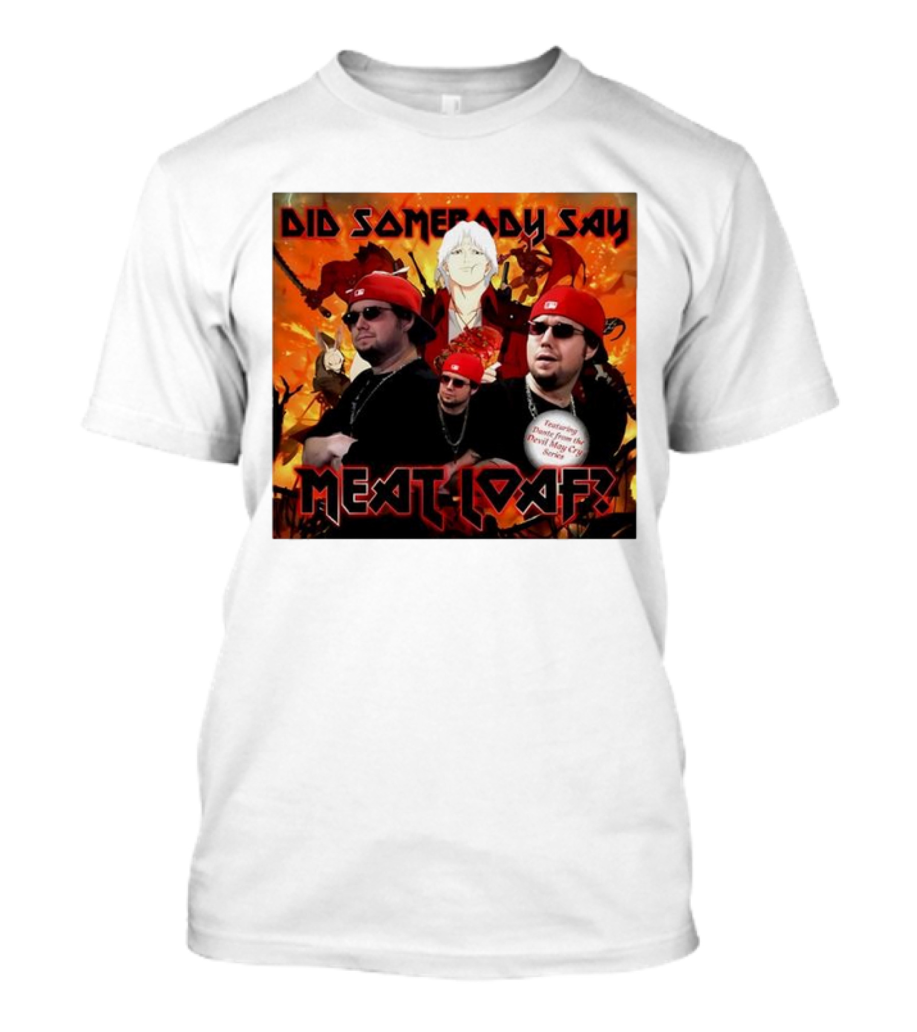 Did Somebody Say Meatloaf Devil May Cry Featured Music T-Shirt