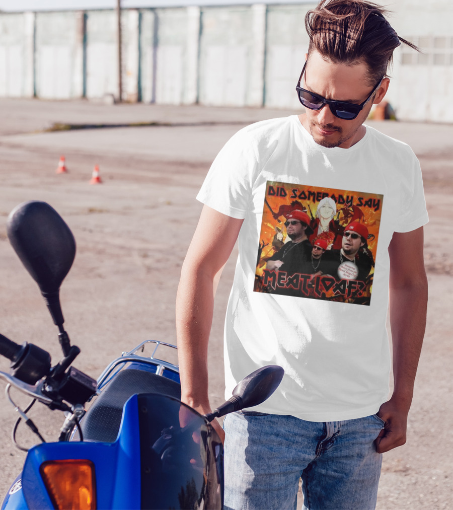 Did Somebody Say Meatloaf Devil May Cry Featured Music T-Shirt