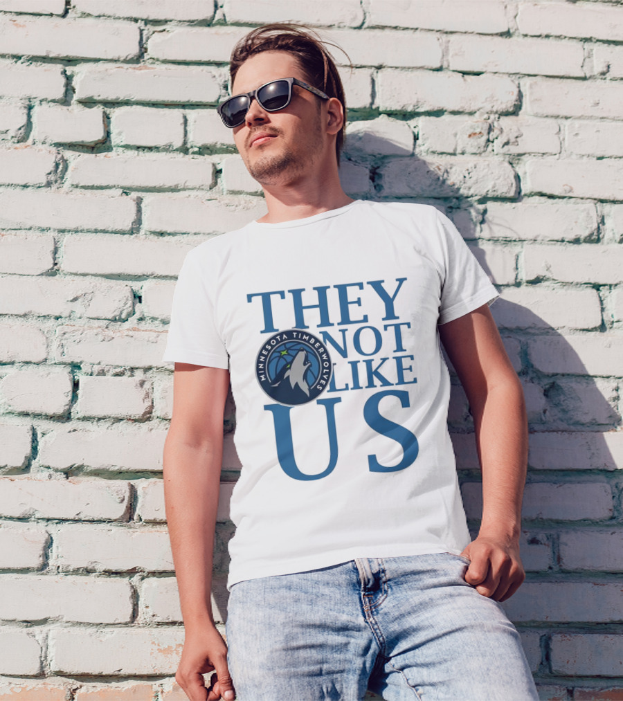 Minnesota Timberwolves They Not Like Us Basketball Fan Apparel T-Shirt